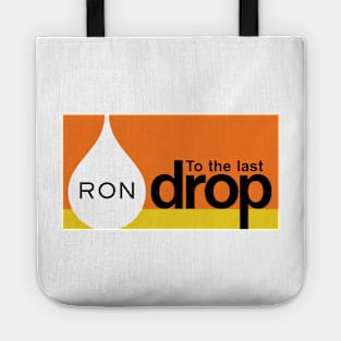 RON To the last drop - GTA Tote