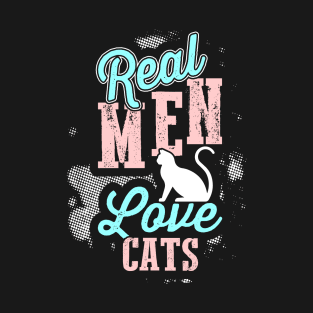 Real Men Love Cats T-Shirt