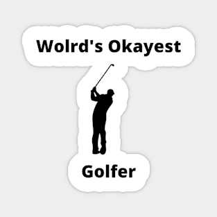 World's Okayest Golfer Design Magnet