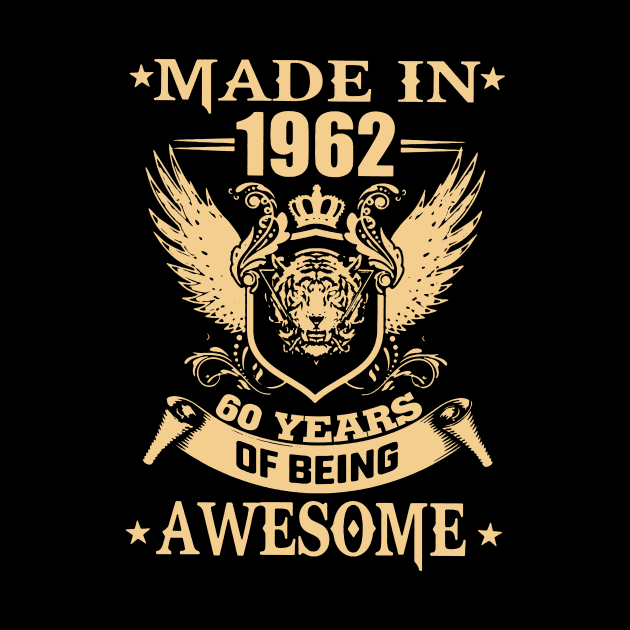 Made In 1962 60 Years Of Being Awesome by Buleskulls 