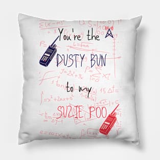 You're the Dusty Bun to my Suzie Poo cute valentines Pillow