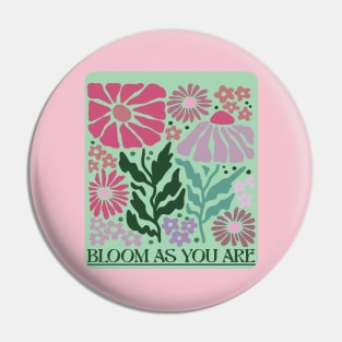 Bloom As You Are Beautiful Cute Flowers Boho Hippie 60's Colours Quote Pin