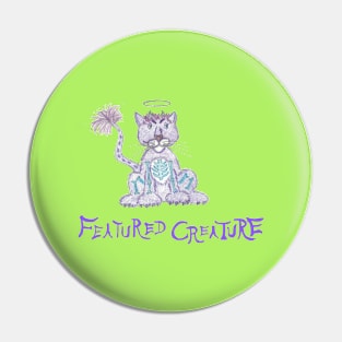 The Featured Creature Pin