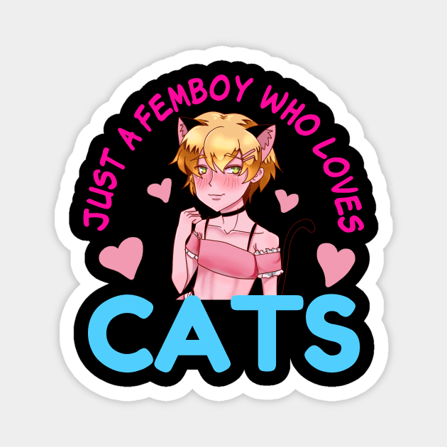 Just A Femboy Who Loves Cats Gay Cat Lover Anime Magnet by Alex21