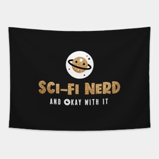 Sci-Fi Nerd and Okay With It Tapestry