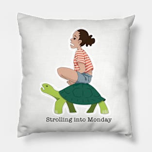 Strolling into Monday Pillow