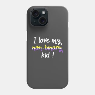 I love my non-binary kid! Phone Case