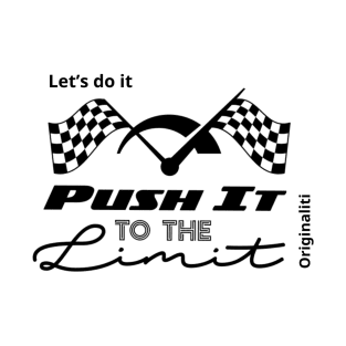 Push it to the limit T-Shirt