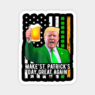 Make St Patrick's Day Great Again Funny Trump Magnet