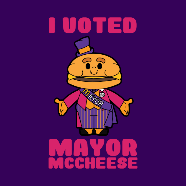 I voted mayor mccheese by nataliawinyoto