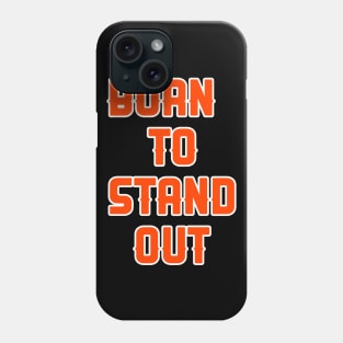 Born to stand out Phone Case