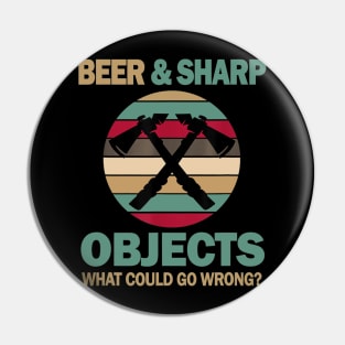 Axe Throwing Hobby Funny Beer and Sharp Objects Men Women Pin