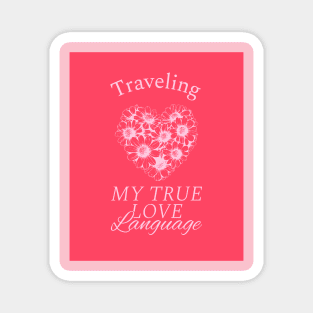 travel is my love language Magnet