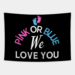 Pink Or Blue We Love You Tapestry