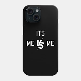 its me vs me Phone Case