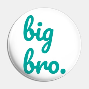 Big Brother Pin