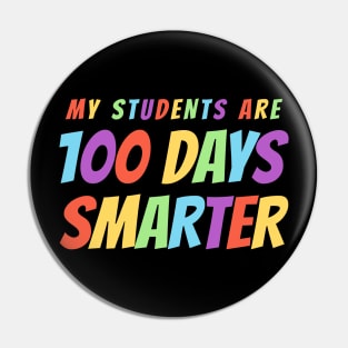 My Students Are 100 Days Smarter - Colorful Pin