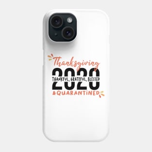 Funny Family Thanksgiving Gift, Funny Thanksgiving, Thanksgiving 2020, Thanksgiving Quarantined, Thankful Grateful Blessed Vintage Retro Phone Case