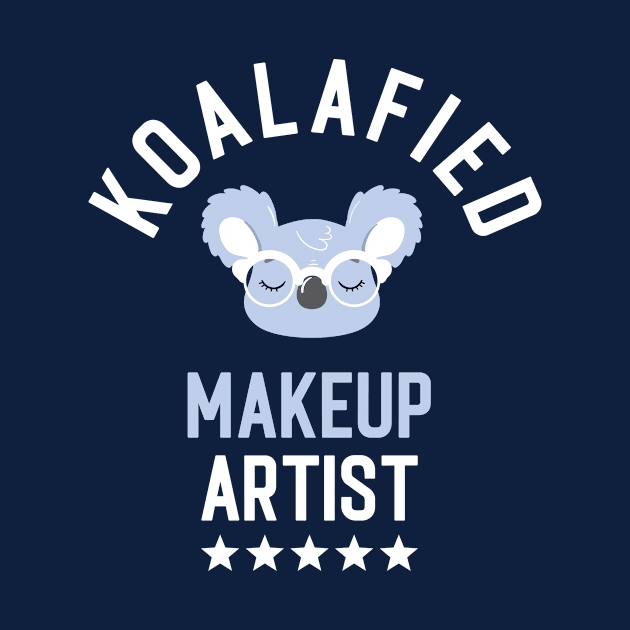 Koalafied Makeup Artist - Funny Gift Idea for Makeup Artists by BetterManufaktur