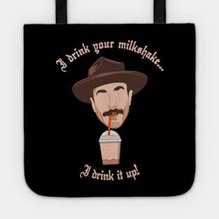 I Drink Your Milkshake Tote