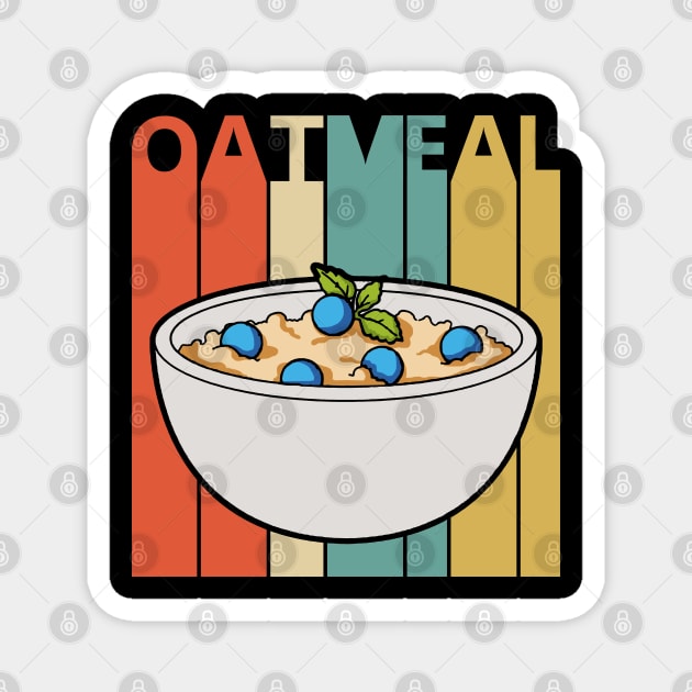 Vintage Oatmeal Lover Gift Magnet by GWENT