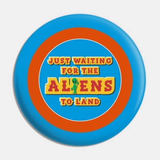 Funny UFO Just Waiting For The Aliens To Land Lover Fan Pin