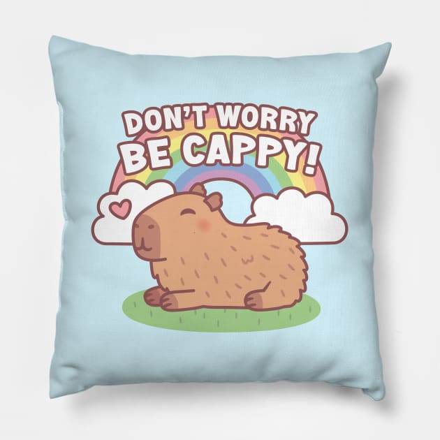 Cute Capybara And Rainbow, Don't Worry Be Cappy Pillow by rustydoodle