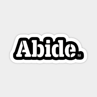 Abide Magnet