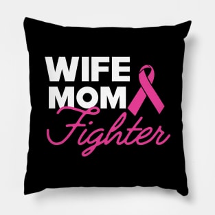 Breast Cancer - Wife mom fighter Pillow