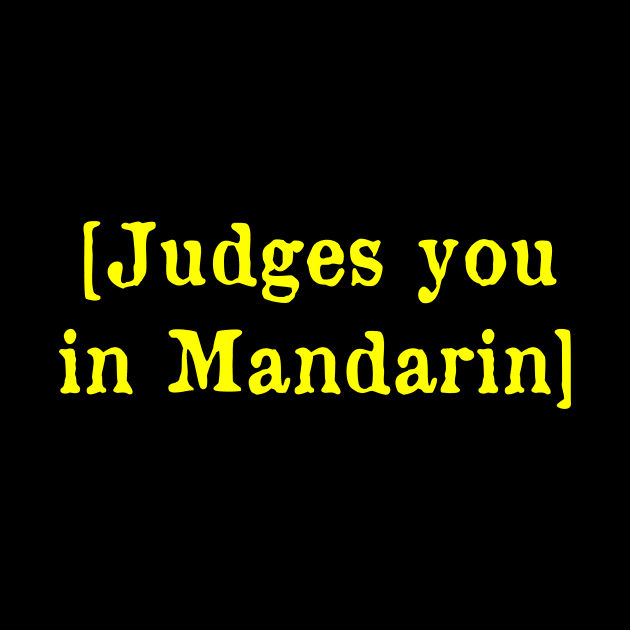 Judges you in Mandarin by MonfreyCavalier