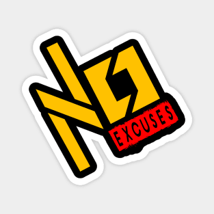 No excuses Magnet