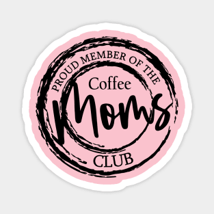 Coffee Moms Club Magnet