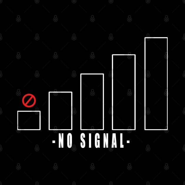 NO SIGNAL by Sasha's Design