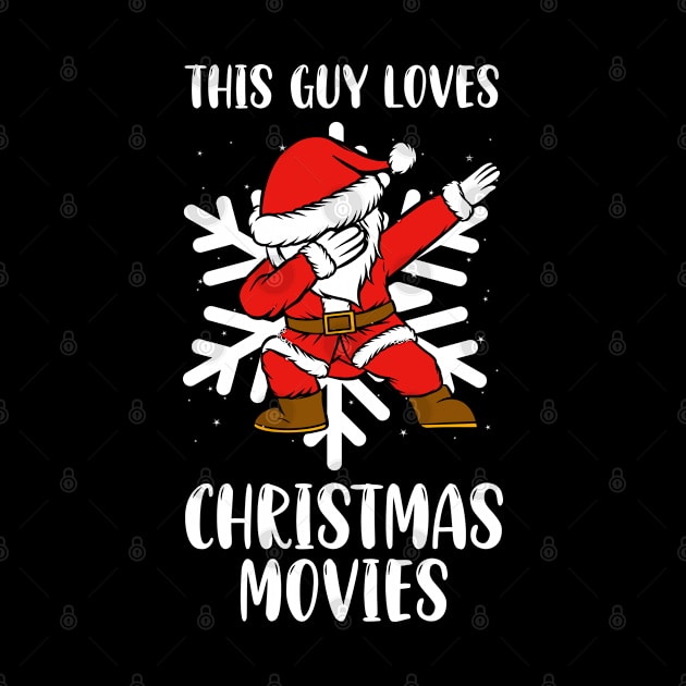 This Guy Loves Christmas Movies Funny Christmas by Hiyokay