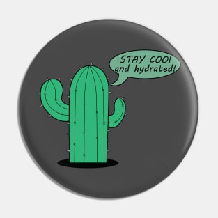 Cacti stay cool and hydrated minimalist Pin