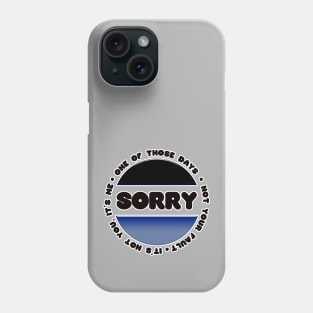 Sorry Phone Case