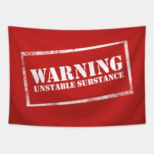 Warning: Unstable Substance Tapestry