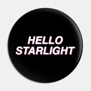 Hello Starlight! - White on Black Pin