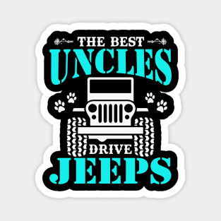 The Best Uncles Drive Jeeps Cute Dog Paws Father's Day Gift Jeep Men Jeep Uncle Jeep Dad Jeep Papa Jeeps Lover Magnet