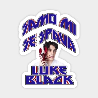 Luke Black - Samo mi se spava - Serbia 2023 Magnet