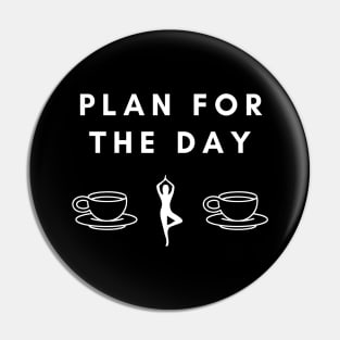 Plan For the Day Pin