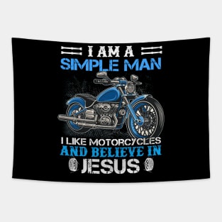 I Am A Simple Man I Like Motorcycles And Believe In Jesus Tapestry