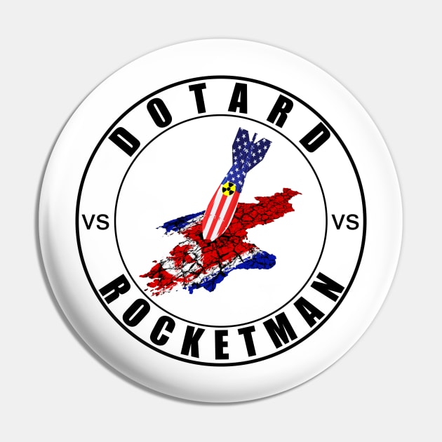 Dotard vs Rocket Man Pin by CMDesign