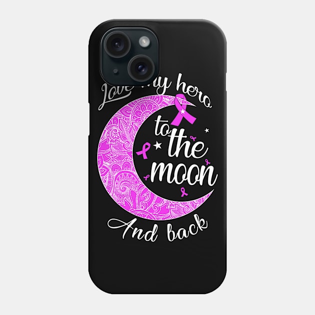 love testicular cancer hero to the moon Phone Case by TeesCircle