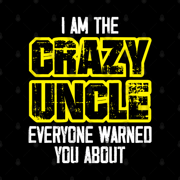 I'm the Crazy Uncle everyone warned you about by zeedot