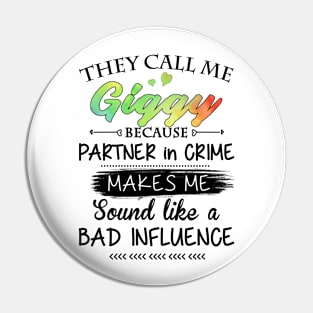 Giggy Grandma Gift - They Call Me Giggy Because Partner In Crime Pin