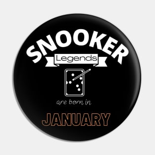 Snooker legends are born in January special gift for birthday Pin