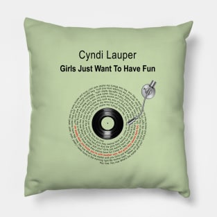 GIRLS JUT WANT TO HAVE FUN LYRICS ILLUSTRATIONS Pillow