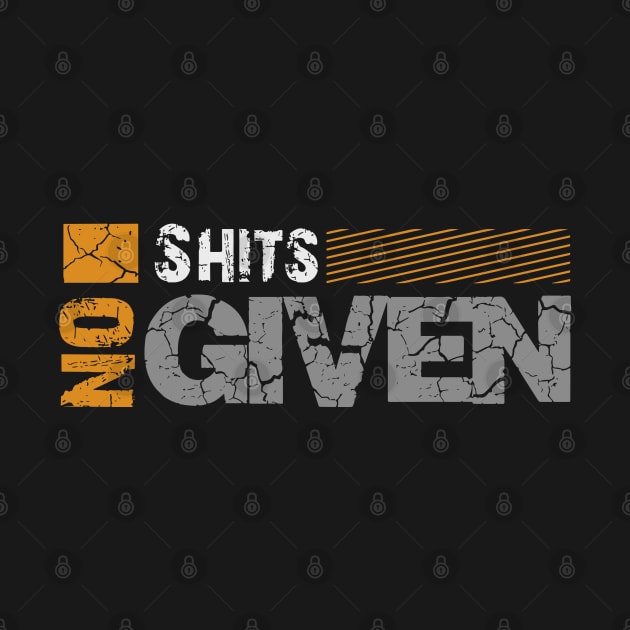 No Shits Given by DNT Designs