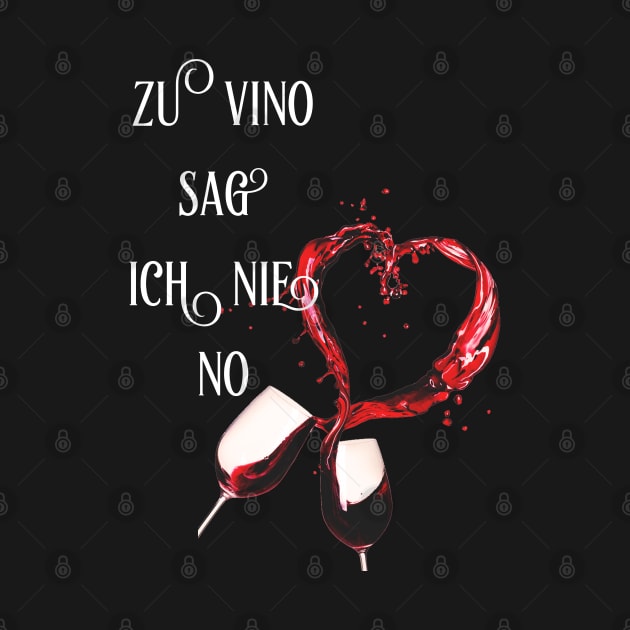 zu vino sag ich nie no by starnish